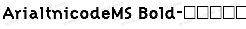 ArialtnicodeMS Bold字体转换